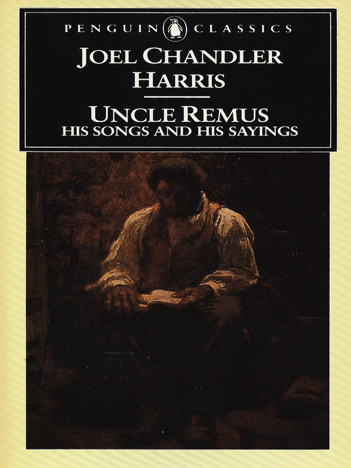 Title details for Uncle Remus by Joel Chandler Harris - Available